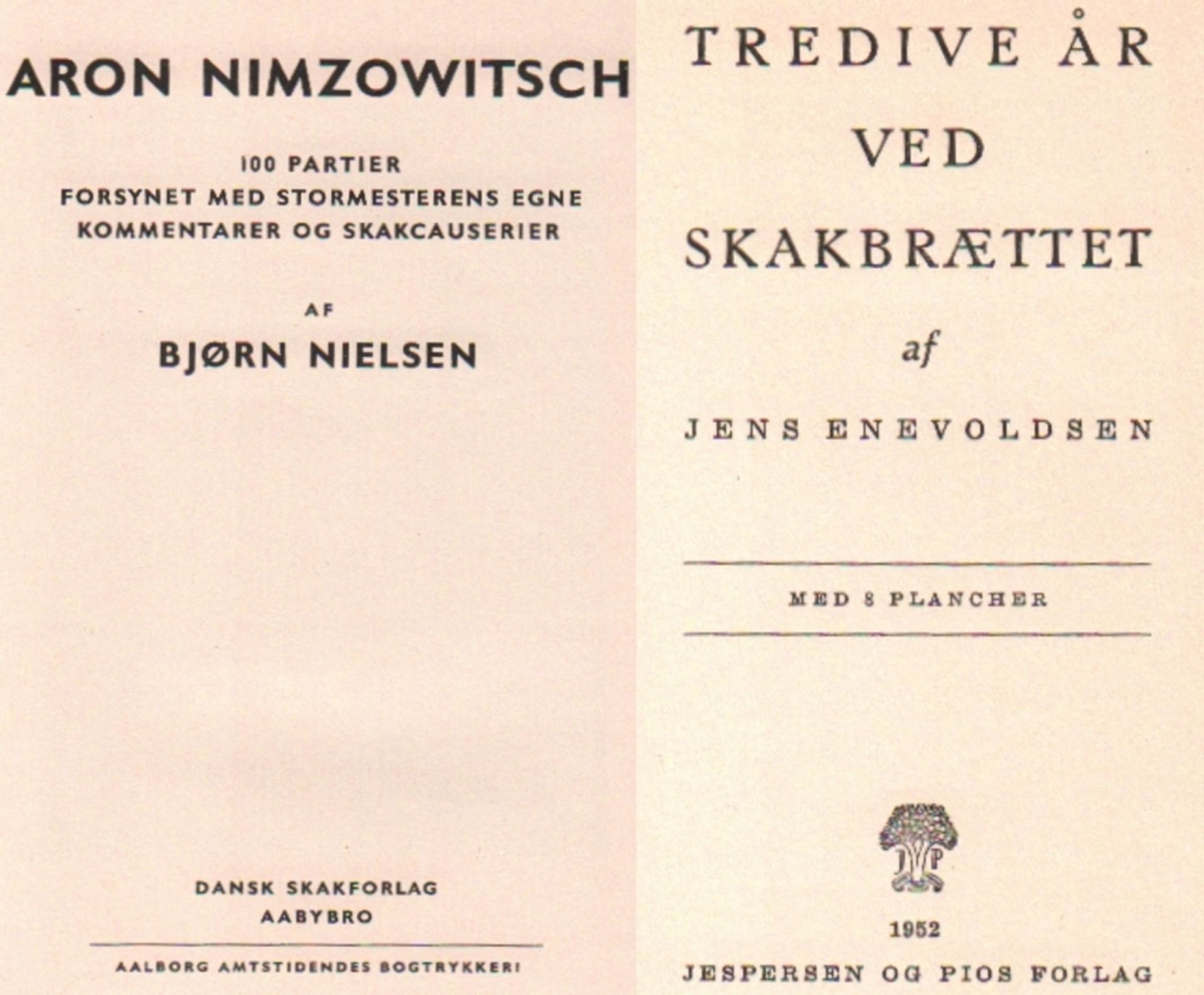 Nimzowitsch. Nielsen, Björn. Aron Nimzowitsch. 100 partier forsynet med stormesterens egne