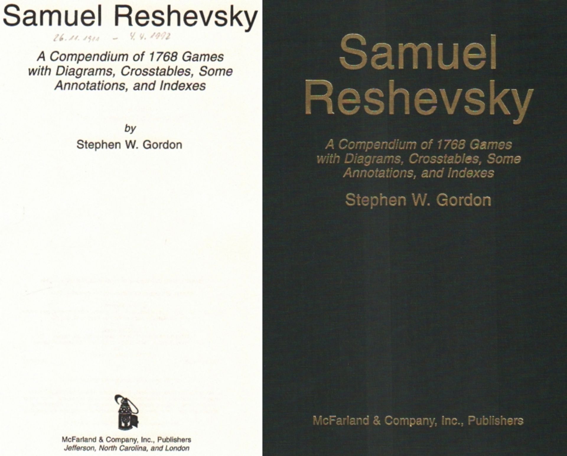 Reshevsky. Gordon, Stephen W. Samuel Reshevsky. A Compendium of 1768 Games with diagrams,