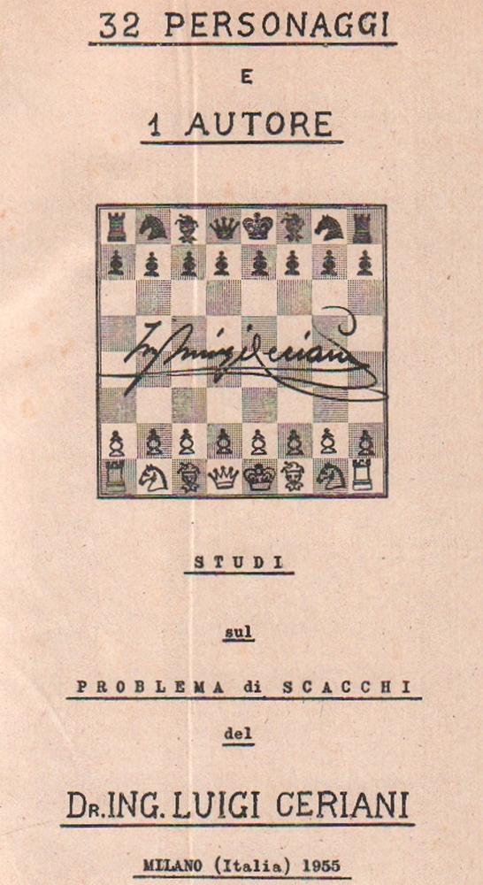 Ceriani, Luigi. 32 personaggi e 1 autore. Studi sul problema di scacchi. Mailand 1955. 8°. Mit 1