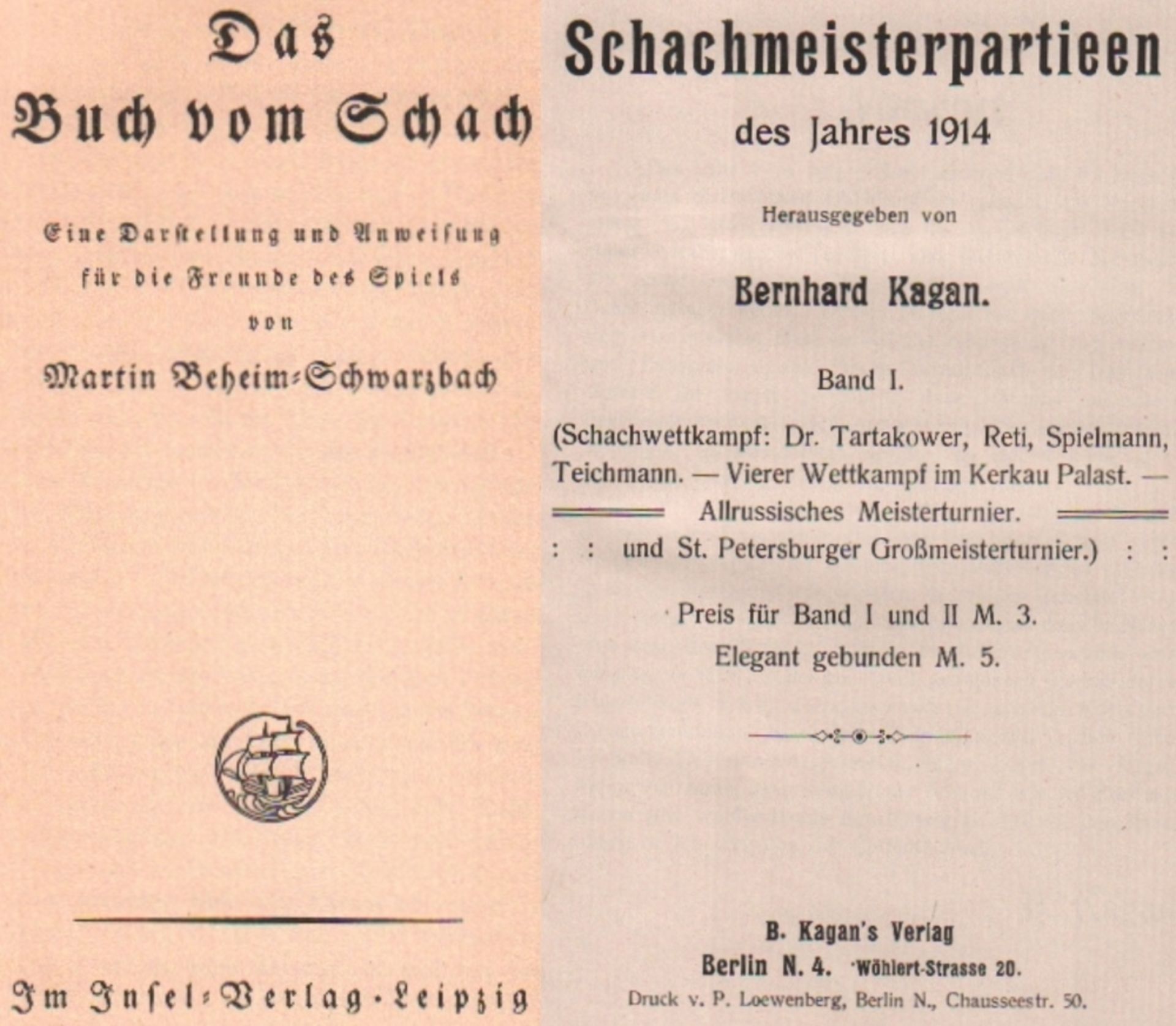 Kagan, B. (Hrsg.) Schachmeisterpartieen des Jahres 1914. 2 Bände in einem gebunden. Berlin,