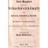 Morphy. Dufresne, Jean. (Hrsg.) Paul Morphy's gewonnene Schachwettkämpfe gegen Anderssen,