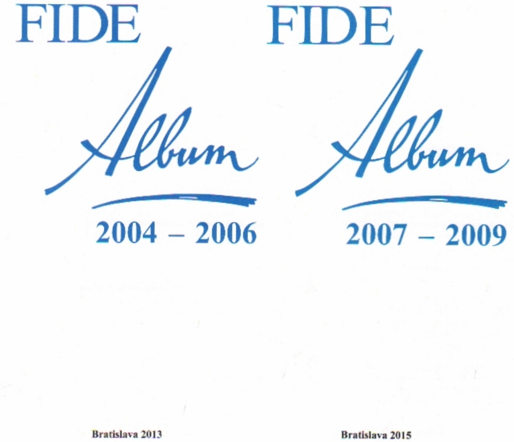 FIDE - Album. 2004 - 2006. / 2007 - 2009. 2 Bände. Bratislava 2013 - 2015. 8°. Mit vielen