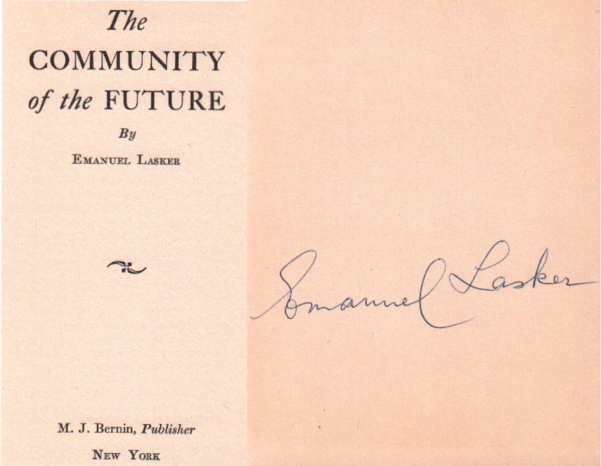 Lasker, Emanuel. The Community of the Future. New York, Bernin, (1940). 8°. 294 Seiten, 1 Bl.