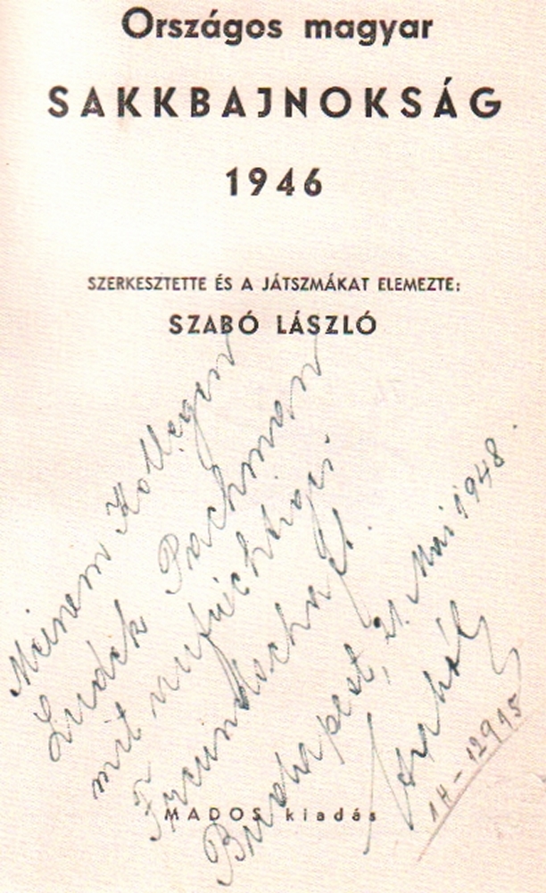 Szabó, László. Országos magyar sakkbajnokság 1946. Szerkesztette és a játszmákat elemezte: Szabó