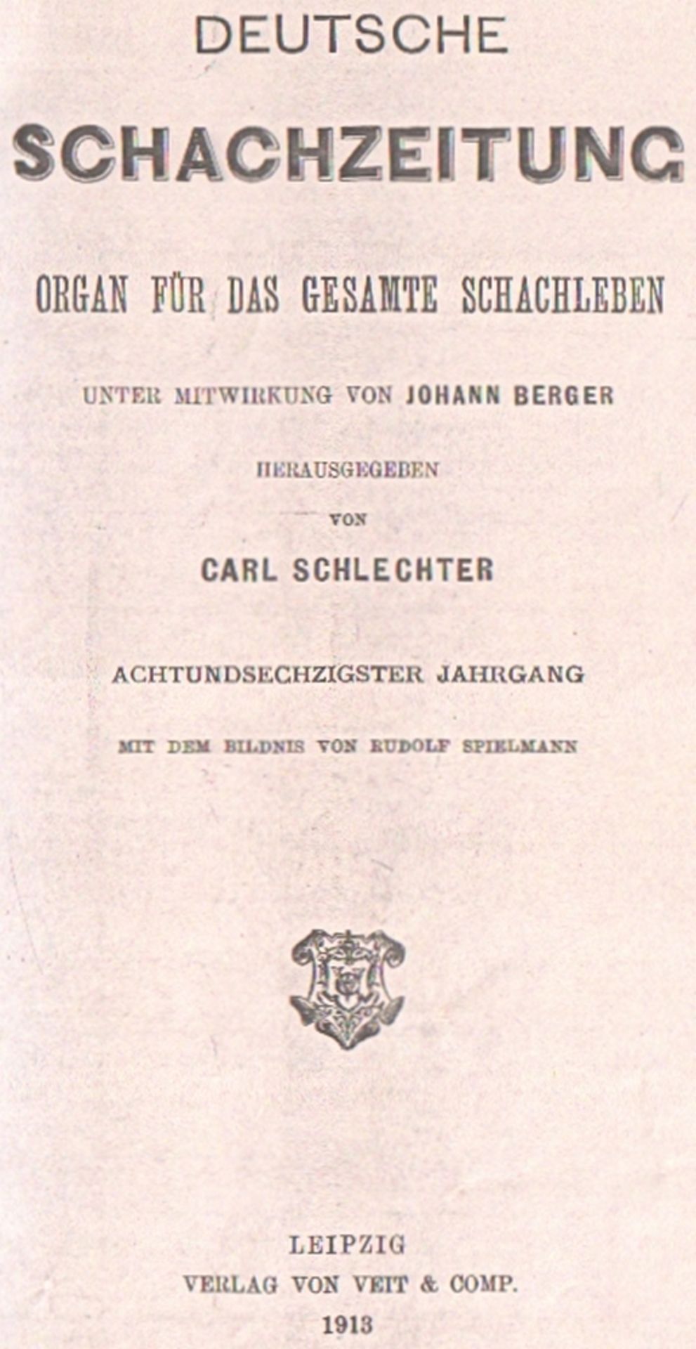 Deutsche Schachzeitung. Organ für das gesamte Schachleben. Hrsg. von C. Schlechter. 68. Jahrgang,