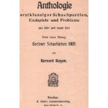 Kagan, Bernard. Anthologie erstklassiger Schachpartien, Endspiele und Probleme aus alter und neuer