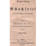 Horny, Johann. Anweisung das Schachspiel gründlich zu erlernen. 2. Auflage. Kassel, Luckhardt, 1828.