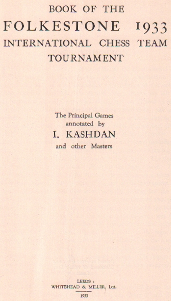 Folkestone 1933. Book of the Folkestone 1933 International Chess Team Tournament. The Principal