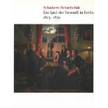 Holländer, Barbara und Hans. Schadows Schachclub. Ein Spiel der Vernunft in Berlin 1803 - 1850.