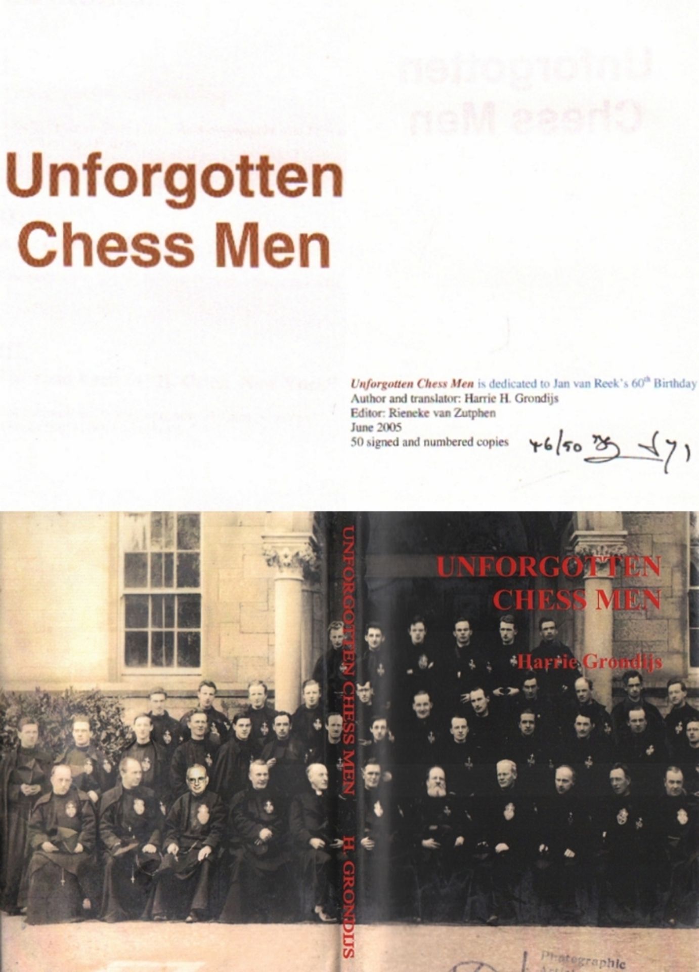 Grondijs, Harrie. Unforgotten Chess Men. Editor: Rieneke van Zutphen. [Rijswijk, Selbstverlag (
