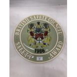 A LARGE CERAMIC PLAQUE 1986 BRITISH SAFETY COUNCIL SAFETY AWARD