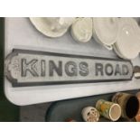 A 'KINGS ROAD' SIGN, 78CM X 14CM