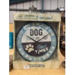 A BOXED DOG TIMES ARE GOOD TIMES WALL CLOCK AS NEW AND BOXED