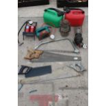 AN ASSORTMENT OF ITEMS TO INCLUDE FUEL CANS, SAWS AND A FOOT PUMP ETC