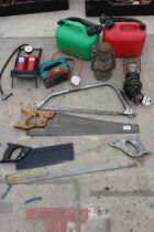 AN ASSORTMENT OF ITEMS TO INCLUDE FUEL CANS, SAWS AND A FOOT PUMP ETC