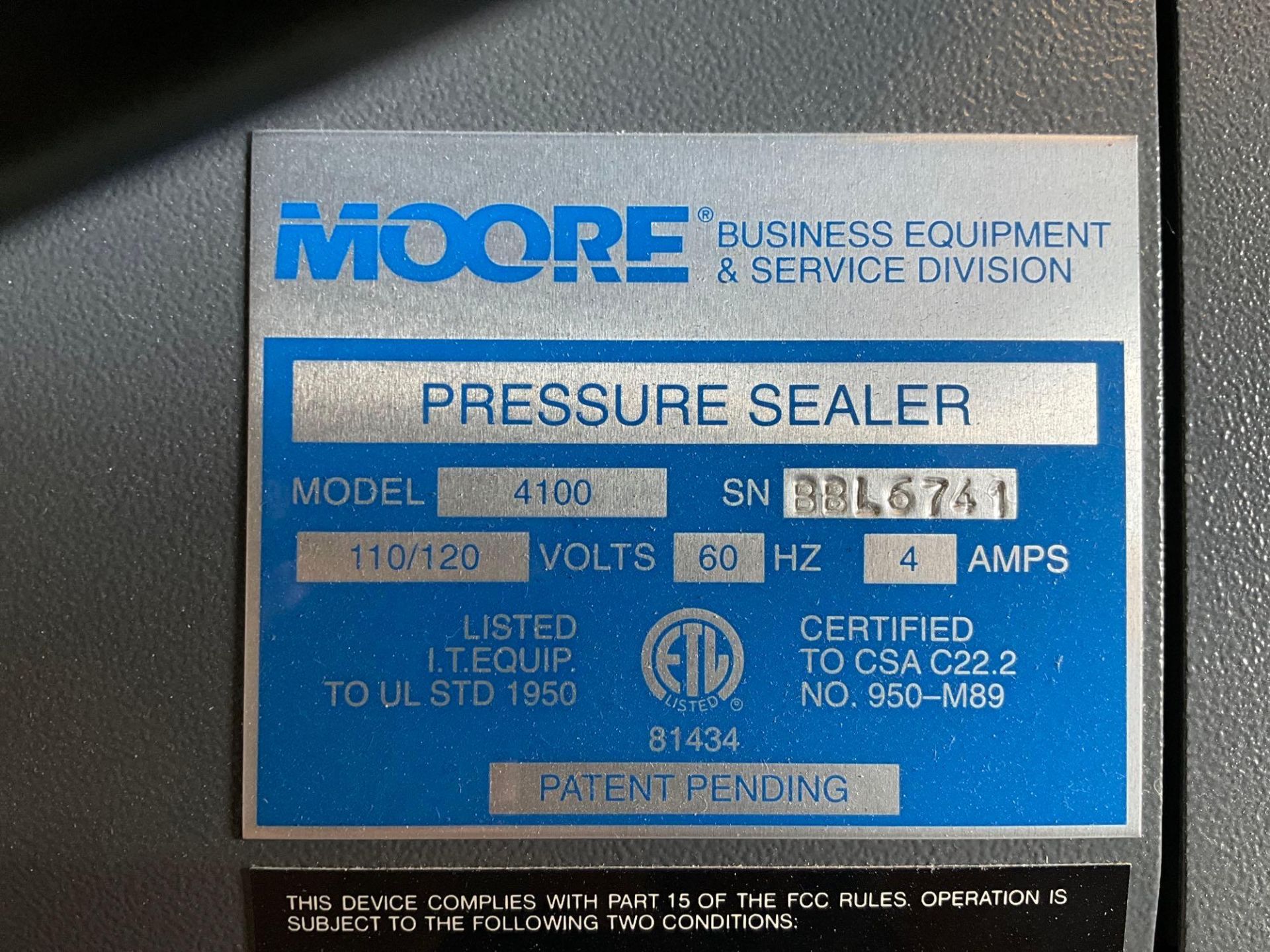 MOORE PRESSURE SEALER MODEL 4100, APPROX 110/120 VOLTS, APPROX 60HZ, APPROX 4 AMPS - Image 8 of 8