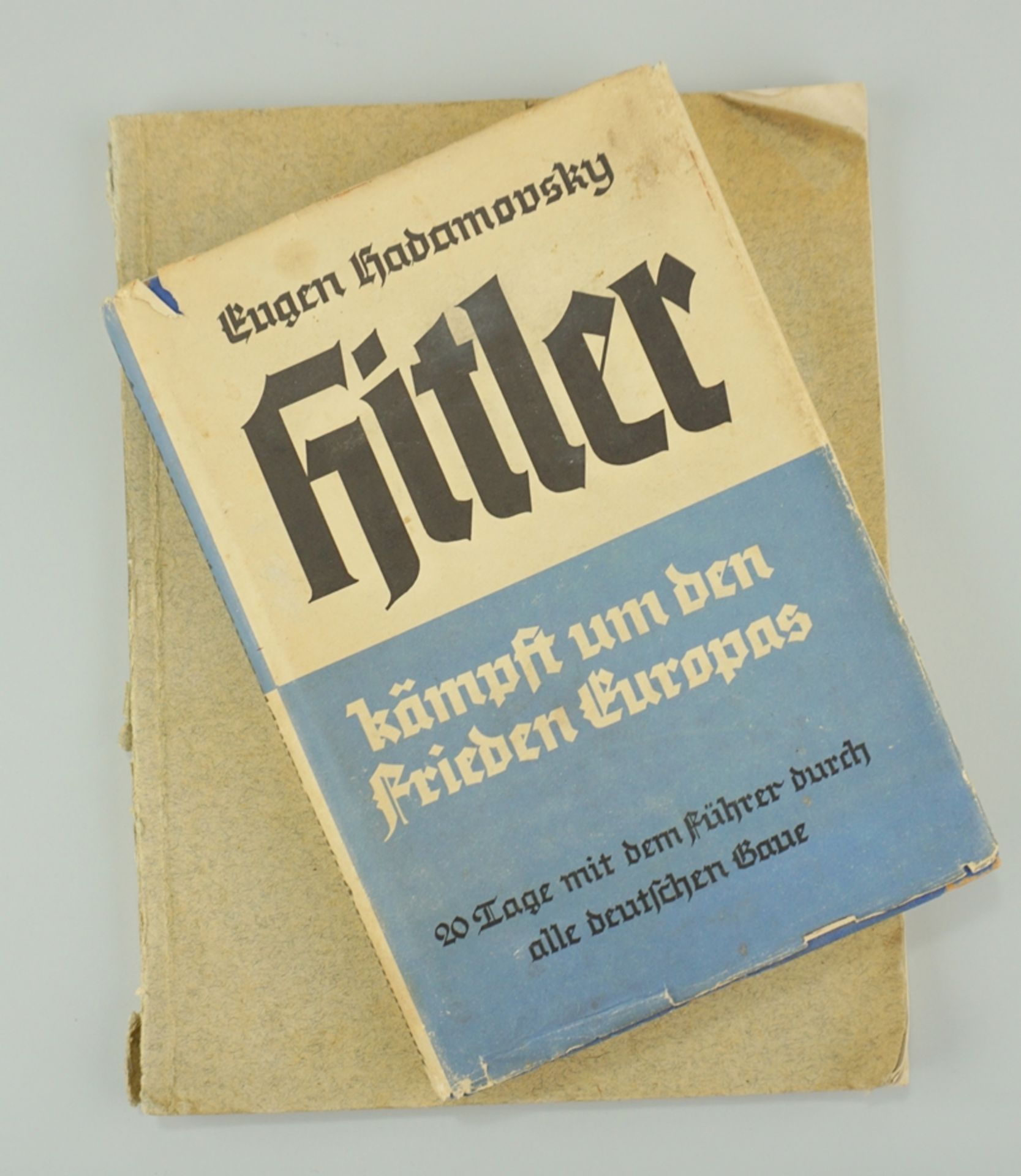 "Hitler kämpft um den Frieden Europas", 1941 und "Europa arbeitet in Deutschland", 1943