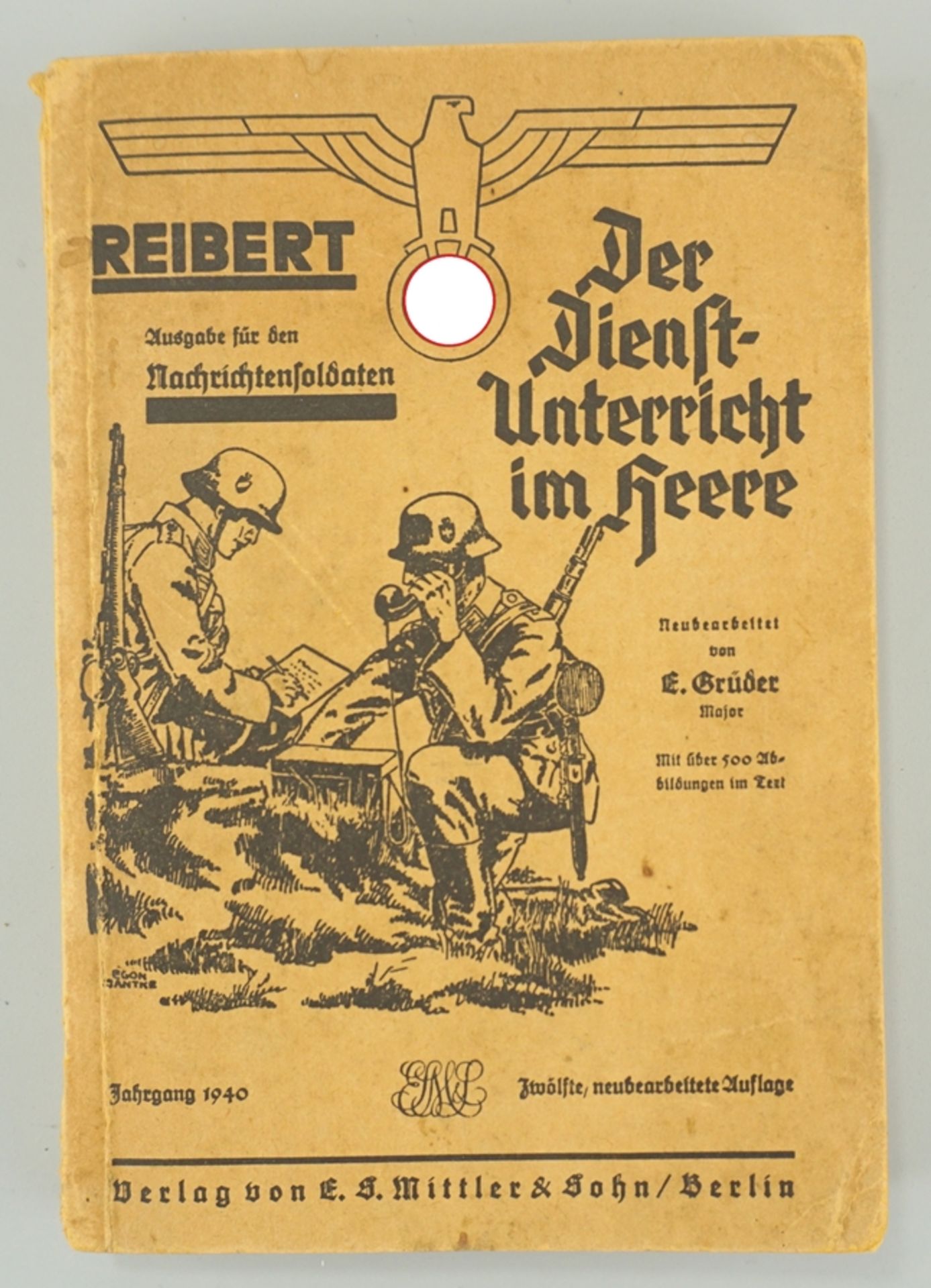 Der Dienstunterricht im Heere, Reibert, neubearbeitet von E.Grüder, 1940