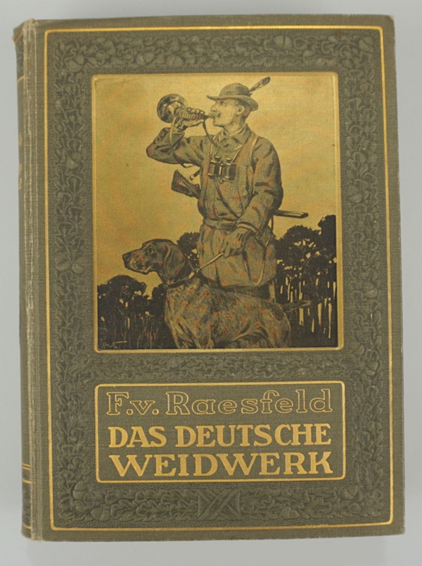 Das deutsche Weidwerk - ein Lehr- und Handbuch der Jagd, Ferdinand v.Raesfeld, 1914