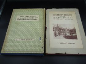 J. Alfred Gotch books- Squires Homes Other Old Buildings of Northamptonshire and The Old Halls and