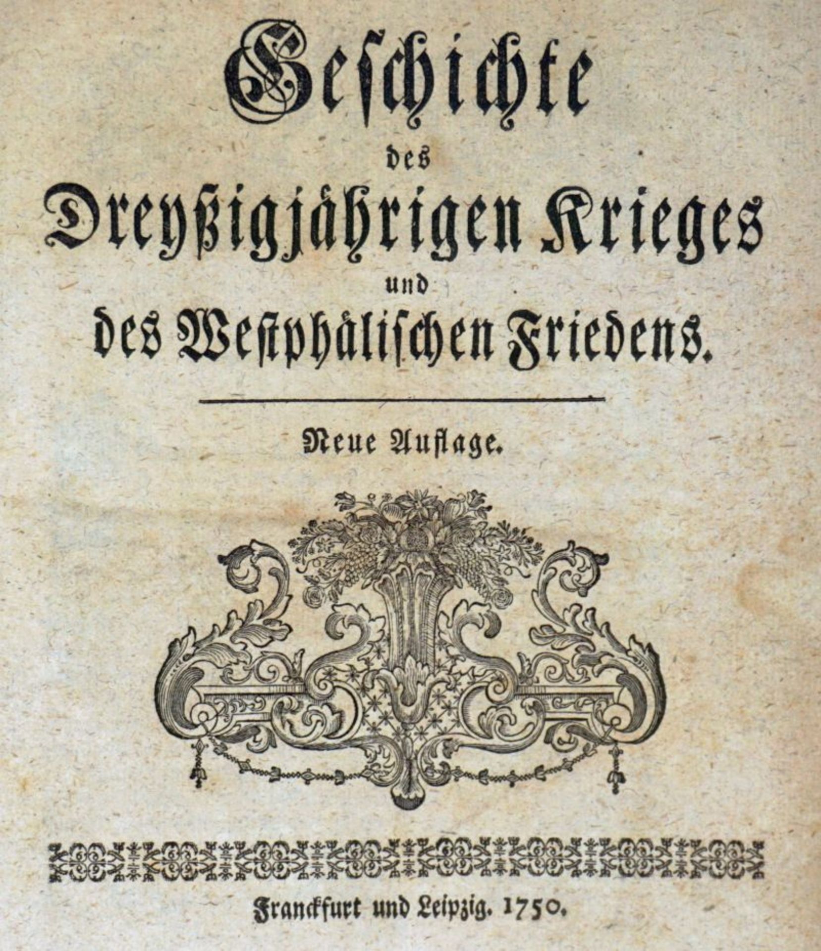 Bruder, Christian Gottlieb: Geschichte des dreyßigjährigen Krieges und des Westphäli...