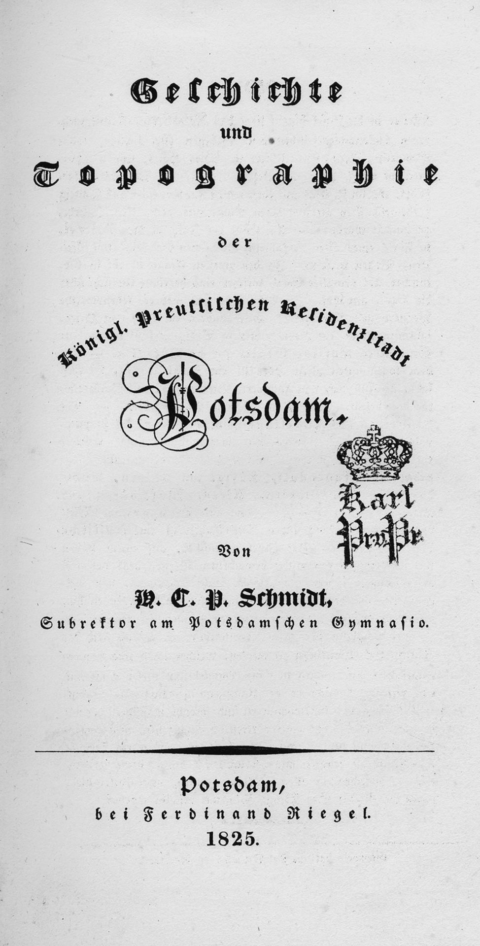 Schmidt, H. C. P.: Geschichte und Topographie der Residenzstadt Potsdam