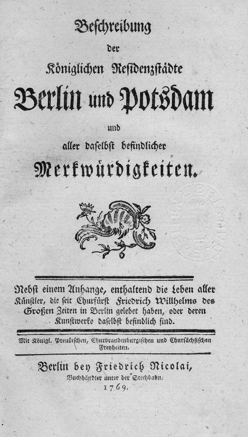 Nicolai, Friedrich: Beschreibung der Kgl. Residenzstädte Berlin und Potsdam