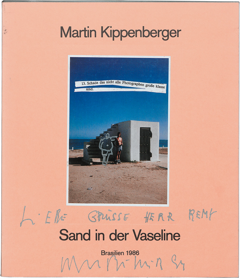 Kippenberger, Martin: Sand in der Vaseline. Brasilien 1986