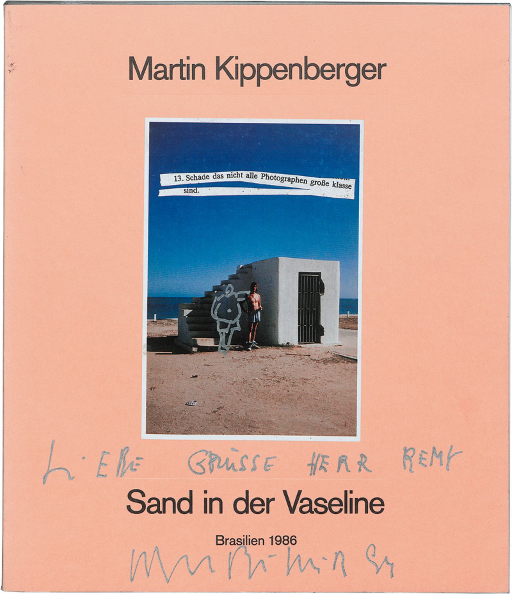 Kippenberger, Martin:  Sand in der Vaseline. Brasilien 1986