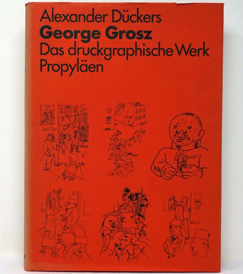Dückers, Alexander und Grosz, Georg...: George Grosz. Das druckgraphische (und: Konvolut Sekundä...