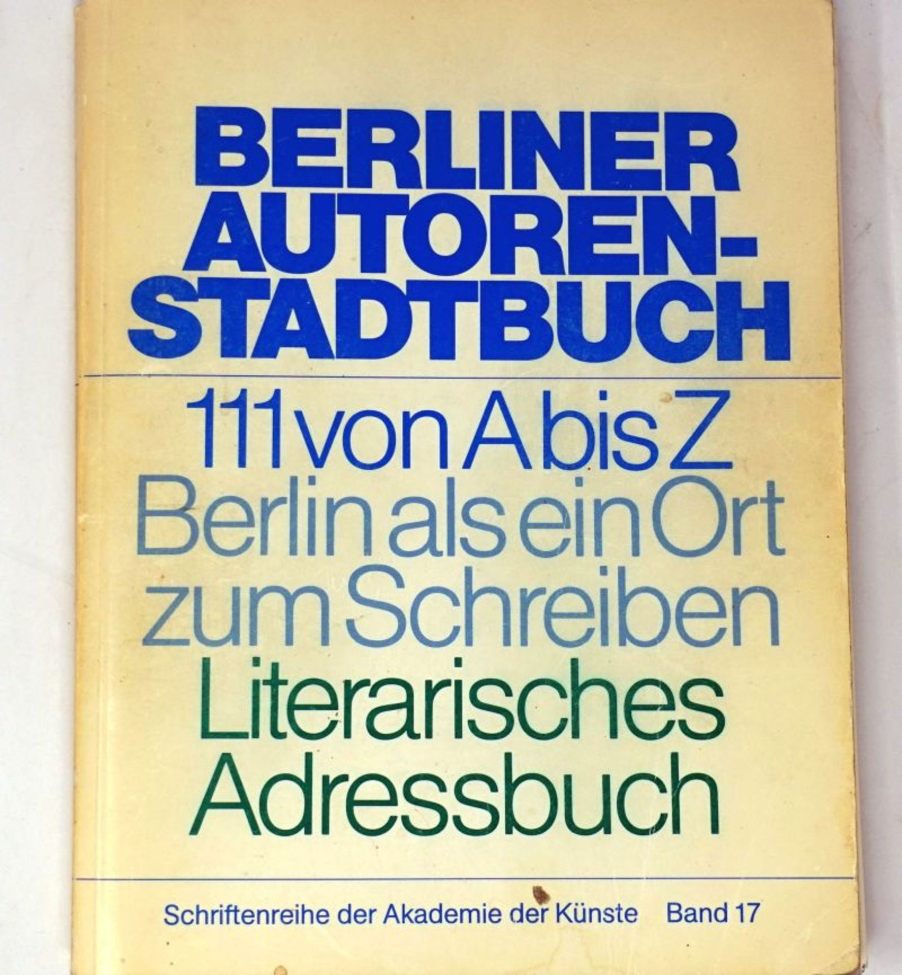 Berliner Autoren-Stadtbuch: 111 von A bis Z. (mit 45 Signaturen)