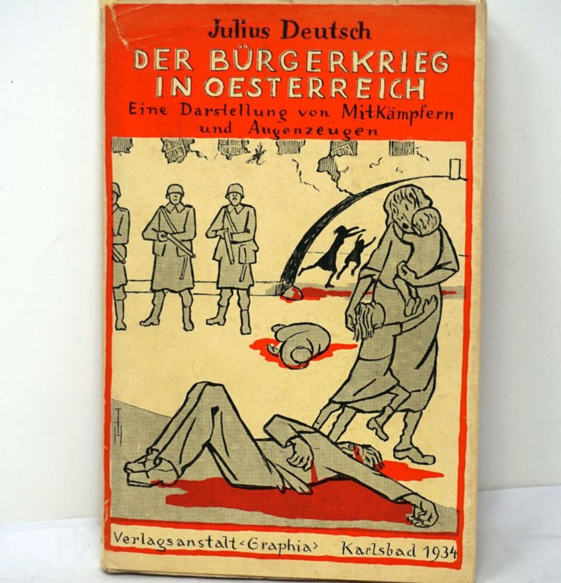 Deutsch, Julius: Der Bürgerkrieg in Österreich (und: Volksbuch 1930)