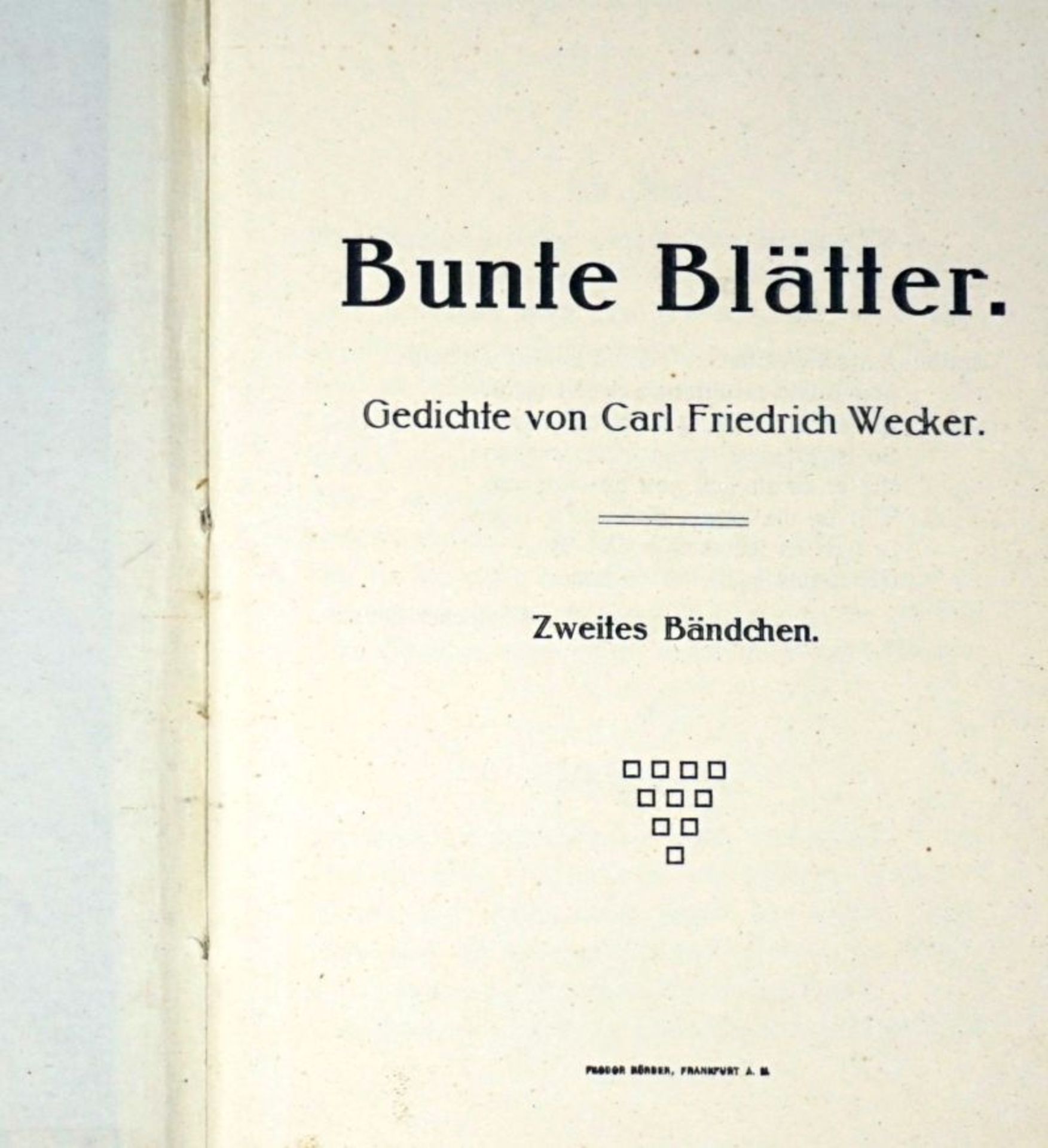 Wecker, Carl Friedrich: Bunte Blätter - Gedichte