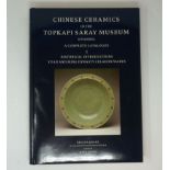 Topkapi Saray Museum, Chinese Ceram...: Istanbul. A complete catalogue. Band I-III (alles Erschi...