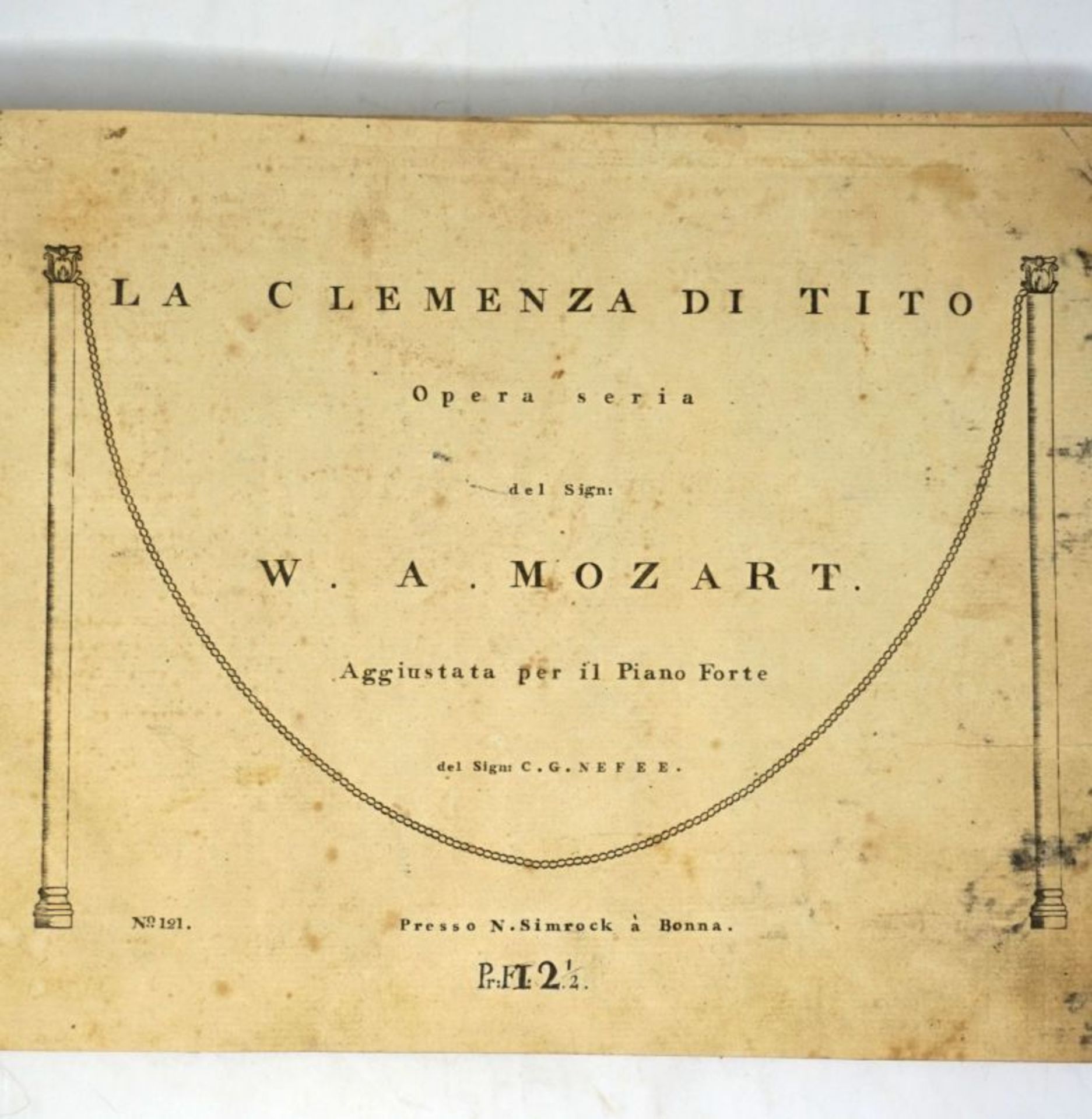 Mozart, Wolfgang Amadeus und Neefe,...: La Clemenza di Tito & Die Entführung aus dem Serail. Zwe...