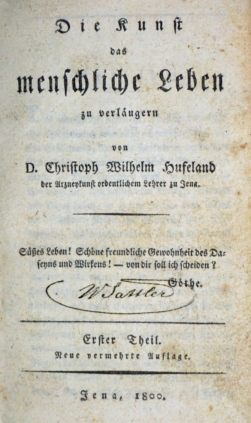 Hufeland, Christoph Wilhelm: Die Kunst das menschliche Leben zu verlängern