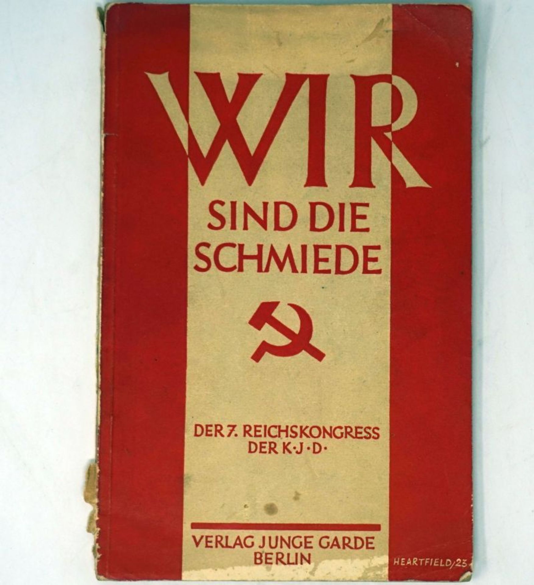 Wir sind die Schmiede: Der 7. Reichskongreß der KJD.