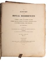 PYNE, William Henry. The History of the Royal Residences of Windsor Castle, St.