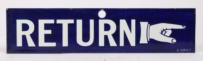 AN EARLY 20TH CENTURY 'RETURN' ENAMEL SIGN.