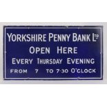 AN EARLY 20TH CENTURY YORKSHIRE PENNY BANK LTD. ENAMEL SIGN.