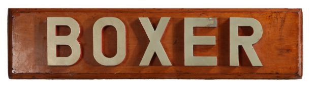 A MID 20TH CENTURY 'BOXER' RAILWAY LOCOMOTIVE OR BOAT NAME PLATE.