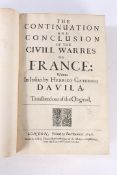 HENRICO CATERINO DAVILLA "THE CONTINUATION AND CONCLUSION OF THE CIVIL WARRES OF FRANCE" 1648.