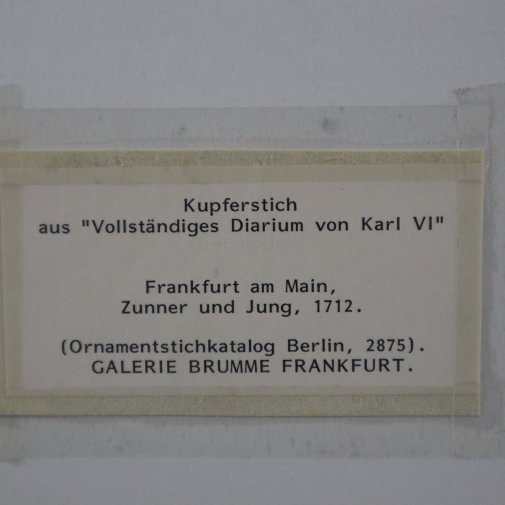 Kaiserkrönung Karls VI. in Frankfurt am Main - Kupferstich aus "Vollständiges Diarium von Karl VI." - Bild 10 aus 10