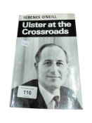 IRISH BOOK BY TERENCE O'NEILL: ULSTER AT THE CROSSROADS
