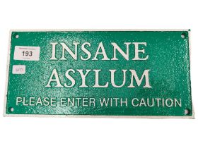 INSANE ASYLUM SIGN