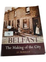 LOCAL INTEREST BOOK: BELFAST, THE MAKING OF THE CITY