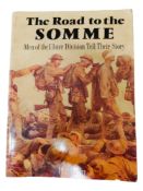THE ROAD TO THE SOMME MEN OF THE ULSTER DIVISION