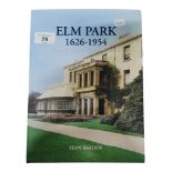 LOCAL BOOK: ELM PARK 1626 - 1954