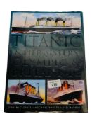 TITANIC AND HER SISTERS OLYMPIC AND BRITANNIC