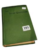 ANTIQUE IRISH BOOK: THE IRISH QUESTION 1882